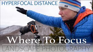 WHERE TO FOCUS in Landscape Photography  HYPERFOCAL DISTANCE Explained [upl. by Ahar]