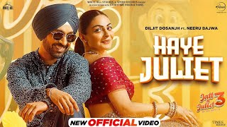 Haye Juliet Tera Jatt Bda Sad NiOfficial Video Diljit Dosanjh New Punjabi Song 2024 [upl. by Oilla286]