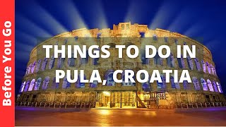 Pula Croatia Travel Guide 11 BEST Things to Do in Pula [upl. by Yasmin]