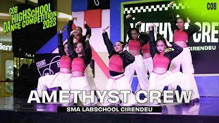 AMETHYST CREW  SMA LABSCHOOL CIRENDEU 1ST PLACE  CO8 HIGH SCHOOL DANCE COMPETITION 2023 [upl. by Carmina]