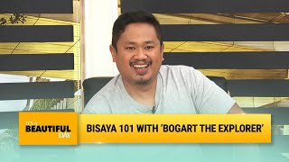 Bisaya 101 with ‘Bogart the Explorer’  Its A Beautiful Day [upl. by Alemak]