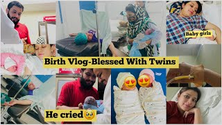 Birth Vlog Blessed With Twins😍  C Section Delivery  He Cried🥺 [upl. by Aicetal619]