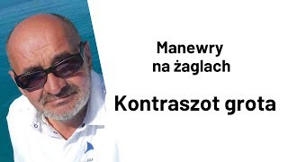 Manewry na żaglach  kontraszot grota [upl. by Lletnahc]