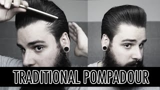 How to style a traditional pompadour  Mens hairstyling tutorial [upl. by Oicaro]