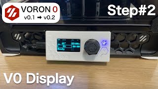 【VORON 02】Version upgrade from 01 to 02 【V0Display】 [upl. by Oralla]