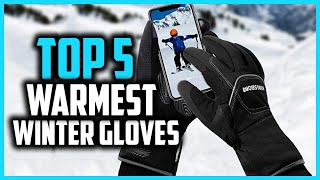 Top 5 Best Warmest Winter Gloves in 2024 Reviews [upl. by Waterman]