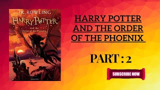 Harry Potter and the Order of the Phoenix AUDIOBOOK PART 2 [upl. by Fielding]