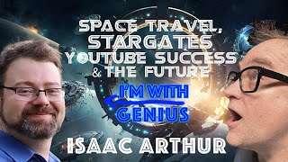 Im With Genius Isaac Arthur Space Stargates Youtube and the future [upl. by Eramal]