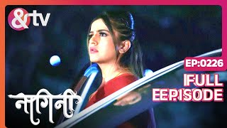 Kya शक्ति Shivani को रोक रही है Nagini Full Ep 226 23 Dec 23 Namratha Gowda andtvchannel [upl. by Nhepets]