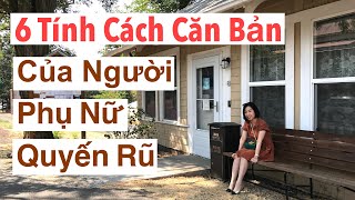 6 Tính Cách Căn Bản  Của Người Phụ Nữ Quyến Rũ [upl. by Rabma8]