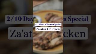 Apne RamzanSpecial ko upgrade karo with tasty Zatar Chicken 🍗✨ Day2 youtubeshorts [upl. by Hubie94]