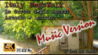 Italy MegaWalk  La Grotta degli Amanti Antonio e Laurina MUSIC VERSION [upl. by Aryad]