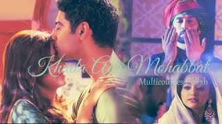 Khuda Aur Mohabbat  Multicouples Collab [upl. by Aihsel]