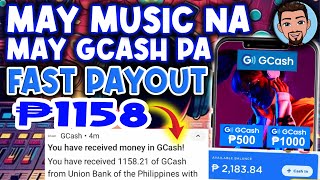 MAY MUSIC NA MAY GCASH P1158 PHP PA FAST PAYOUT FREE GCASH LIVE WITHDRAWAL amp PROOF [upl. by Etireuqram793]