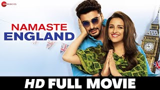 नमस्ते इंग्लैंड Namaste England  Arjun Kapoor Parineeti Chopra Aditya Seal  Full Movie 2018 [upl. by Yeslrahc]