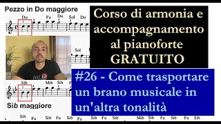 26 Come trasportare un brano musicale in unaltra tonalità Corso di Armonia GRATUITO [upl. by Gine]