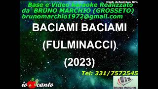 KARAOKE BACIAMI BACIAMI CON CORI ORIGINALI DEMO  FULMINACCI [upl. by Kcirdnekal594]