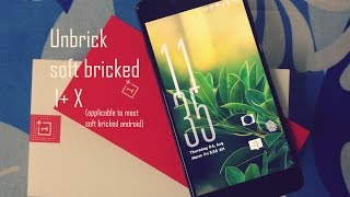 Howto unbrick a soft bricked Oneplus X [upl. by Verda]