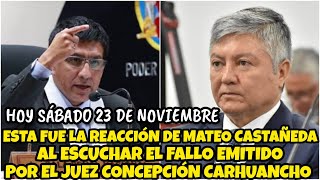 ESTA FUE LA DECISIÓN QUE TOMÓ EL JUĘZ CONCEPCIÓN CARHUANCHO SOBRE EL CASO DE MATEO CASTAÑEDA  2311 [upl. by Rubina]