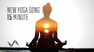 Modern music for Yoga  15 min of Modern Yoga Music 🧘🏻‍♀️ [upl. by Ayotaj]