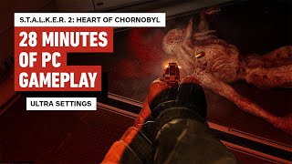 Stalker 2 Heart of Chornobyl  First 28 Minutes of Gameplay 4K 60FPS [upl. by Asilehc711]