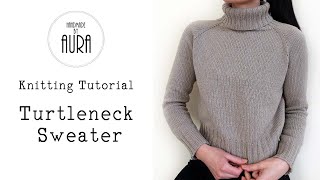 Knitting Tutorial  Turtleneck Sweater [upl. by Lemej]