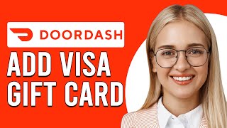 How To Add Visa Gift Card To DoorDash How To Use Visa Gift Card on DoorDash [upl. by Danais]