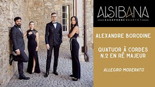 Borodine  Quatuor à cordes n°2 en réM  Allegro moderato par le Alsibana Saxophone Quartet  Live [upl. by Ilarrold891]