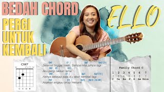 BEDAH CHORD  PERGI UNTUK KEMBALI ELLO [upl. by Matilde]