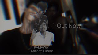 PAMAWA Skiez X Sona  Official Audio [upl. by Aneen]