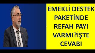 EMEKLİLERE DESTEK PAKETİNDE REFAH PAYI VARMI İŞTE SON DURUM [upl. by Gibrian302]