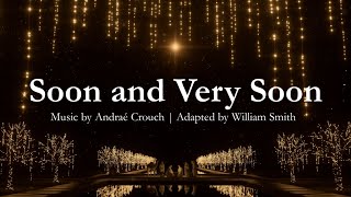 Soon and Very Soon  Advent Song  Second Coming  ACrouch  Choir with Lyrics  Sunday 7pm Choir [upl. by Lyell]