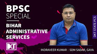 BPSC Special  Bihar Administrative Service  Role amp Responsibilities  By Indraveer Kumar SDM Gaya [upl. by Falito677]