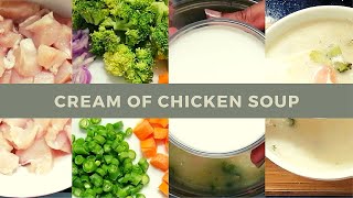 How to Make Cream of Chicken Soup [upl. by Lahcear]