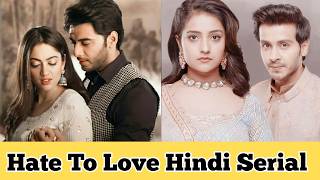 Top15 Hate To Love story Hindi Serial [upl. by Anal590]