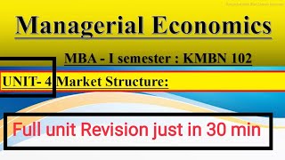 MBA 1st semester Managerial Economics Unit 4 Market Structure  Managerial economics unit 4 revision [upl. by Itak]