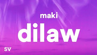 Maki  Dilaw Lyrics [upl. by Sivraj]