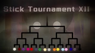 The Stick Tournament XII FULL [upl. by D'Arcy642]