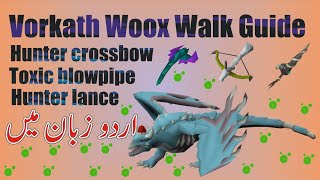 OSRS Vorkath Woox MeleeCrossbowBlowpipe Walk Guide UrduHindi  Vorkath Woox Walk Guide in Urdu [upl. by Had]