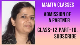 Admission of a Partner Class 12 Part 10 202425 by Mamta Keshri [upl. by Aneeles11]