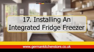 German Kitchen Store  17 Installing an Integrated Fridge Freezer [upl. by Estey922]