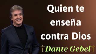 Quien te enseña contra Dios  Dante Gebel Prophecy [upl. by Ingeborg]