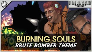 FFXIV  Burning Souls Brute Bomber OST Theme Arcadion 3 [upl. by Firman]