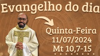 EVANGELHO DO DIA –11072024  HOMILIA DIÁRIA – LITURGIA DE HOJE  EVANGELHO DE HOJE PADRE GUSTAVO [upl. by Angelle]