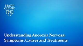 Understanding Anorexia Nervosa Symptoms Causes and Treatments [upl. by Asaph957]