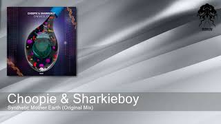 Choopie amp Sharkieboy  Synthetic Mother Earth Original Mix Bonzai Progressive [upl. by Nie]