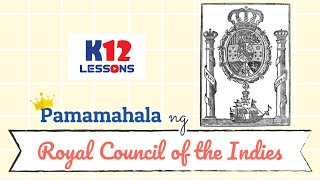 AP5 Unit 3 Aralin 10  Pamamahala ng Royal Council of the Indies [upl. by Leugimesoj]