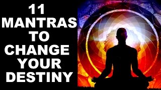 11 MOST POWERFUL MANTRAS TO CHANGE YOUR DESTINY  VERY POWERFUL [upl. by Gibbons280]