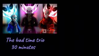 The bad time trio30 minutes [upl. by Debbra]