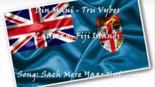 Din Mani  Tru Vybes Lautoka Fiji Islands [upl. by Allit]